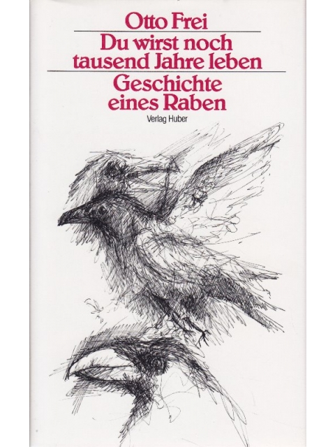 Du wirst noch tausend Jahre leben – Otto Frei