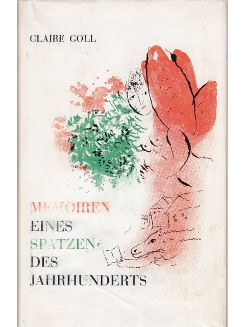 Memoiren eines Spatzen des Jahrhunderts – Claire Goll