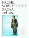 Frühe Sowjetische Prosa 1918 - 1941