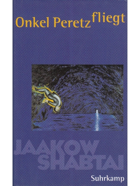 Onkel Peretz fliegt – Jaakow Shabtai