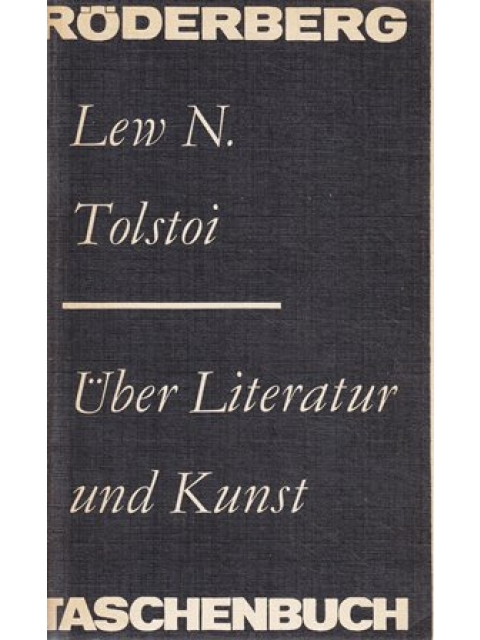 Über Literatur und Kunst – Leo Tolstoi