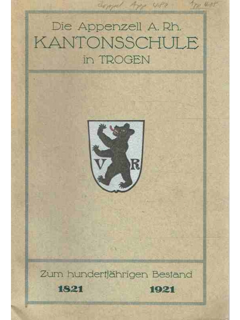 Die Appenzell A. Rh. Kantonsschule in Trogen – Vorwort von E. Wildi