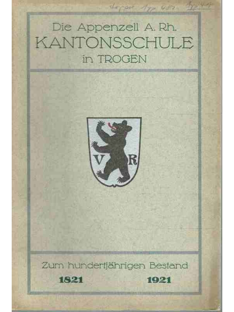Die Appenzell A. Rh. Kantonsschule in Trogen – Vorwort von E. Wildi