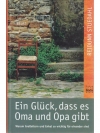Ein Glück, dass es Oma und Opa gibt