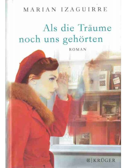 Als die Träume noch uns gehörten – Marian Izaguirre