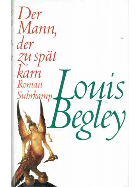 Der Mann der zu spät kam – Louis Begley