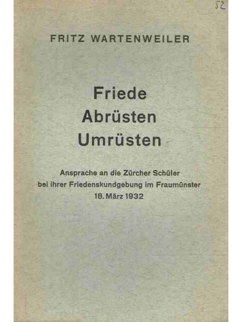 Friede - Abrüsten - Umrüsten – Fritz Wartenweiler
