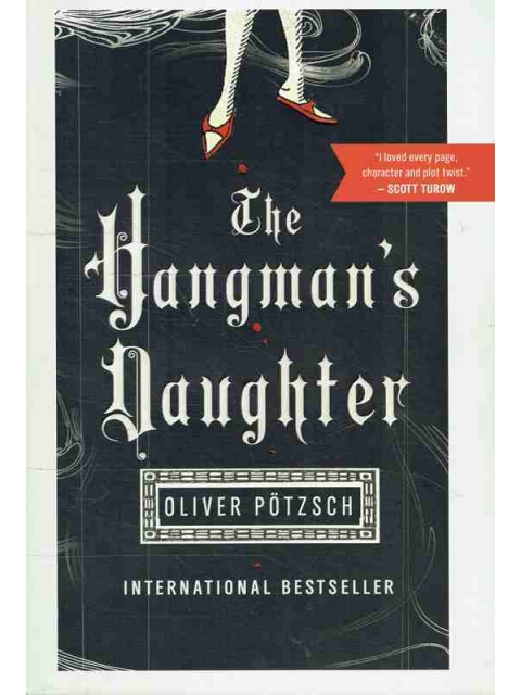 The Hangman`s Daughter – Oliver Pötzsch