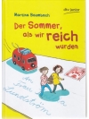 Der Sommer, als wir reich wurden