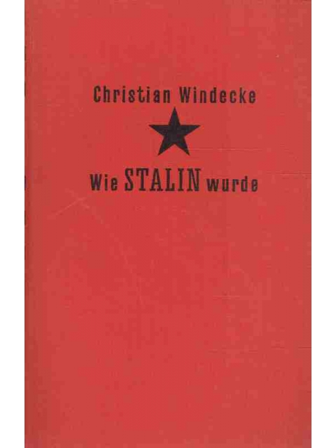 Wie Stalin wurde – Christian Windecke
