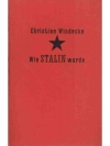 Wie Stalin wurde