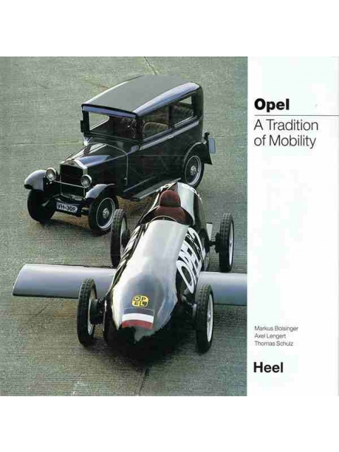 Opel - A Tradition of Mobility – Markus Bolsinger, Axel Lengert, Thomas Schulz