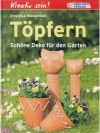 Töpfern - Schöne Deko für den Garten
