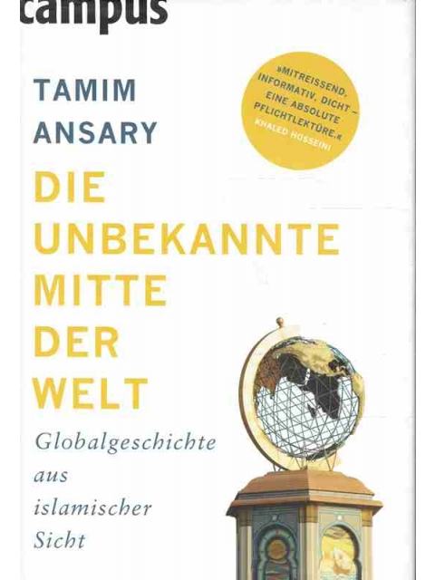 Die Unbekannte Mitte der Welt – Tamim Ansary