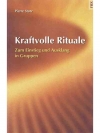 Kraftvolle Rituale