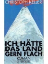 Ich hätte das Land gern flach