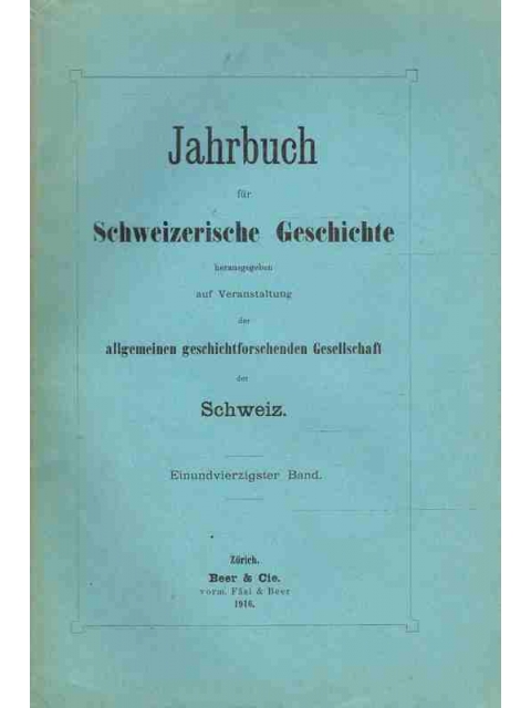 Jahrbuch für Schweizerische Geschichte 41. Band – Div. Autoren
