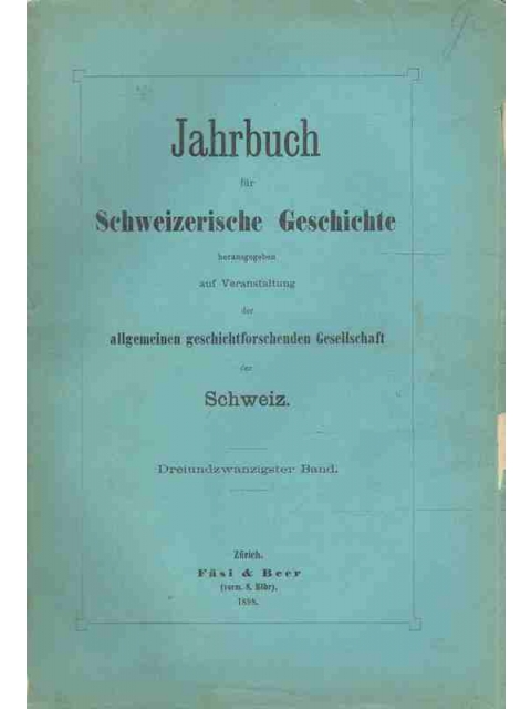 Jahrbuch für Schweizerische Geschichte 23. Band – Div. Autoren