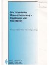 Die islamische Herausforderung - Illusionen und Realitäten