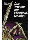Das Wunder der Hildegard-Medizin