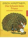 Das Schwein beim Friseur und andere Geschichten