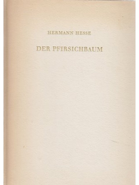 Der Pfirsichbaum – Hermann Hesse