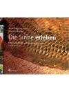 Die Sinne erleben