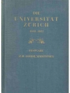 Die Universität Zürich 1833 - 1933