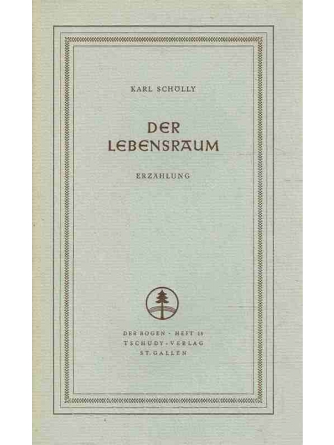 Der Lebensraum – Karl Schölly
