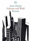 Schwarz und Weiss
