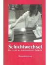 Schichtwechsel