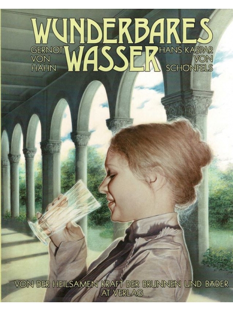 Wunderbares Wasser – Gernot von Hahn, Hans-Kaspar von Schönfels