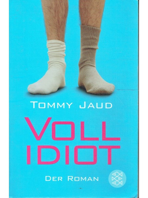 Vollidiot – Tommy Jaud