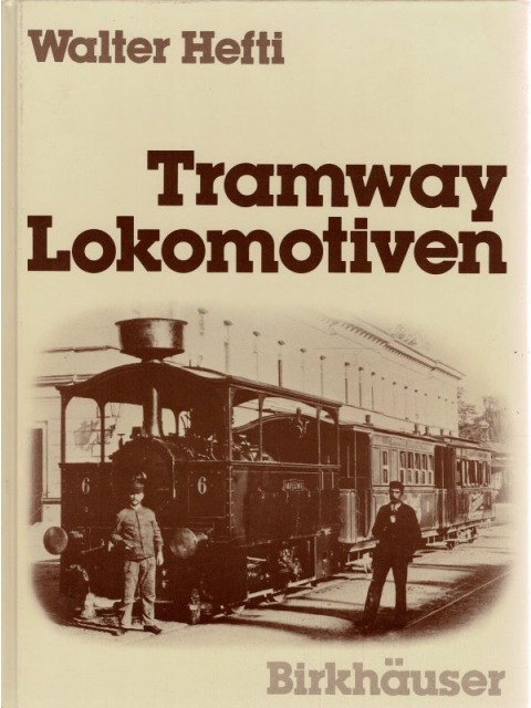 Tramway Lokomotiven – Walter Hefti