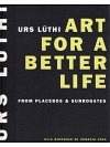 Urs Lüthi - Art for better Life