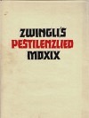 Huldrych Zwingli's Pestilenzlied MDXIX