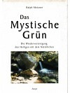 Das Mystische Grün: Die Wiedervereinigung des Heiligen mit dem Natürlichen