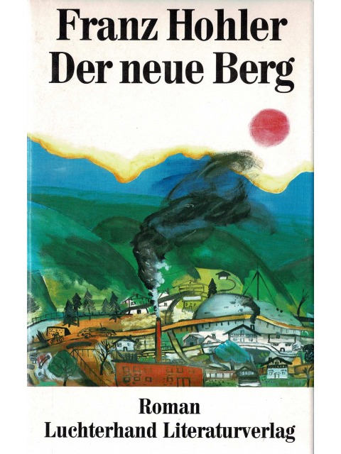 Der neue Berg: Roman – Franz Hohler
