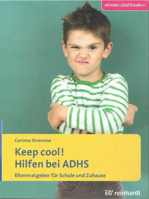 Keep cool! - Hilfen bei ADHS – Corinna Stremme