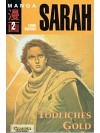 Sarah (2) - tödliches Gold