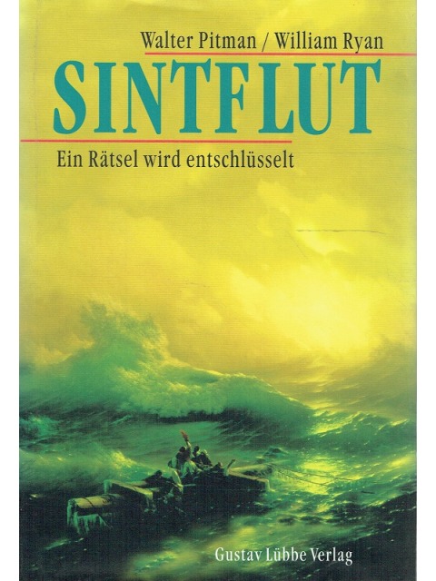 Sintflut - Ein Rätsel wird entschlüsselt – Walter Pitman / William Ryan