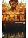 Im tiefen, tiefen Wald