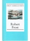 Great American Poets - Robert Frost