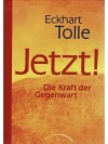 Jetzt! Die Kraft der Gegenwart