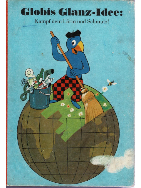 Globis Glanz‑Idee: Kampf dem Lärm und Schmutz! – Robert Lips (Text: u. a. Jakob Stäheli)