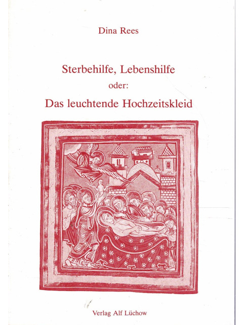 Sterbehilfe. Lebenshilfe oder das leuchtende Hochzeitskleid – Diana Rees