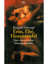 Eros, Ehe, Hosenteufel