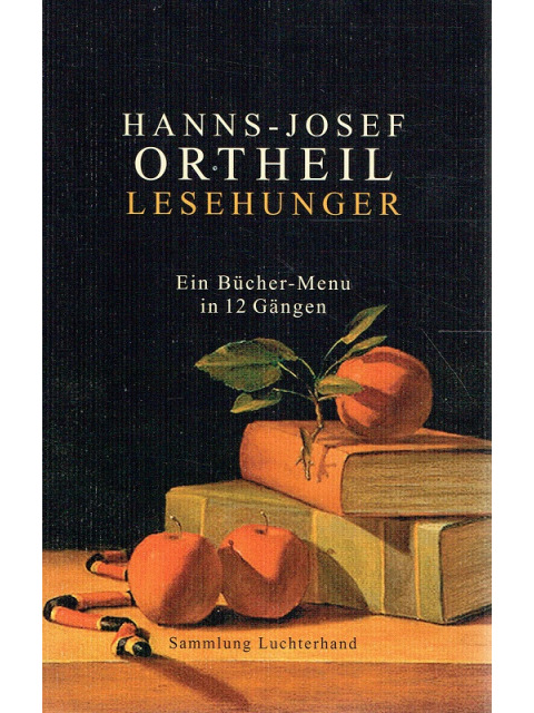 Lesehunger - Ein Bücher-Menu in 12 Gängen – Hanns-Josef Ortheil