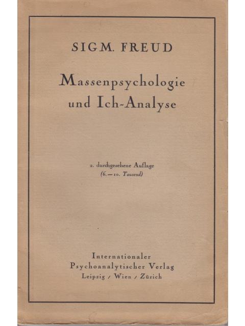 Massenpsychologie und Ich-Analyse – Sigm. Freud