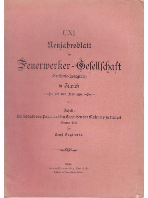 CXI. Neujahrsblatt der Feuerwerker-Gesellschaft (Artillerie-Kollegium) in Zürich auf das Jahr 1916: – Ernst Gagliardi
